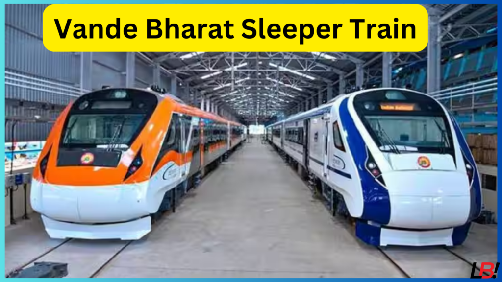 Vande Bharat Sleeper train giving a surprise : Shortening Mumbai – Nagpur Travel time to 10 Hours ."Soon to be launched!" 7 | LucknowBuzz Vande Bharat Sleeper train giving a surprise : Shortening Mumbai – Nagpur Travel time to 10 Hours ."Soon to be launched!" - Lucknow Buzz | Lucknow City Guide